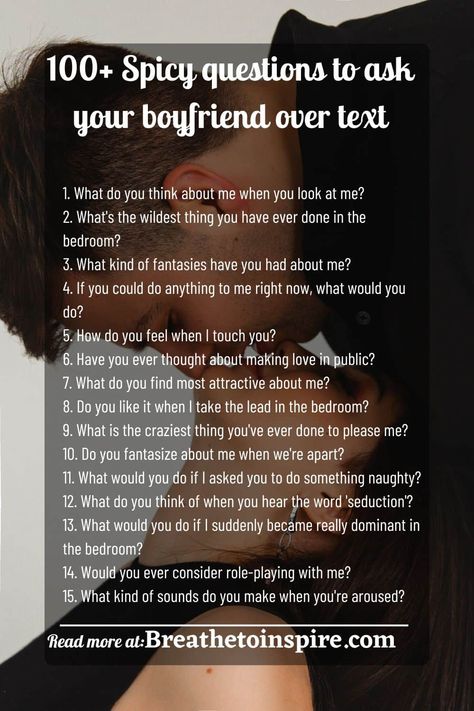 spicy questions to ask your boyfriend over text Questions To Ask Your Boyfriend Over Text, Questions To Ask Bf Over Text, Dare For Bf Over Text, 21 Questions Spicy, Truth Questions For Boyfriend Over Text, Spicy Things To Say To Your Boyfriend Over Text, Spicy Things To Text Your Boyfriend, Spicy Things To Do To Your Boyfriend, Spicy Questions To Ask Your Husband