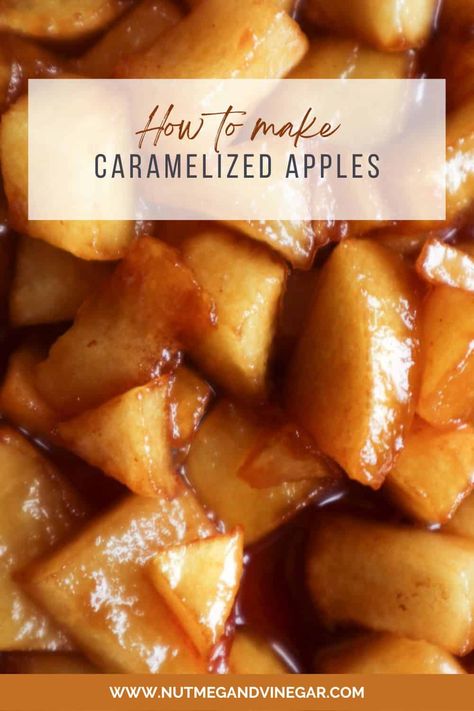 Caramelized Apples Recipe, Caramelized Apples Easy, Carmalized Apples How To Make, How To Caramelize Apples, Making Carmel For Apples, Carmalized Apples Easy, Carmelized Apples, Carmel Apple Gourmet, Caramelized Apples