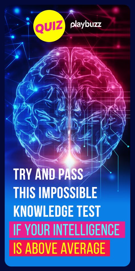 Try And Pass This Impossible Knowledge Test If Your Intelligence Is Above Average *********** Playbuzz Quiz Quizzes General Knowledge Quiz Buzzfeed Quiz IQ Test Logic Riddles Trivia Questions Game Night Back To School Quizzes General Knowledge, Intelligence Quizzes, Logic Riddles, Iq Test Questions, Geography Quizzes, Test Your Iq, Movie Quizzes, Science Trivia, Test For Kids