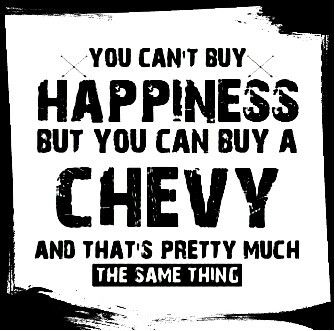 Chevy = Happiness <3 Chevy Quotes, Car Part Art, Pink Truck, Country Girl Quotes, White Poster, Chevy Truck, Note To Self Quotes, Chevy Camaro, Self Quotes