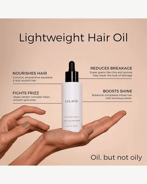 Lightweight Hair Oil This product is: A multitasking hair oil that transforms the look of dull, damaged and dry hair. Good for: All Hair Types Why we love it: LolaVie Lightweight Hair Oil is a 97% naturally-derived hair oil that helps transform the look of dull, damaged, and dry hair and finish your style. Hydrate, fight frizz, smooth split ends, boost shine and repair the look of damage with a vegan keratin complex and natural botanical extracts like bamboo, chia, coconut, and other plant-based Hair Oil Aesthetic Photography, Hair Oil Design, Haircare Products Aesthetic, Hair Oil Advertisement, Skin Care Advertising, Hair Thickening Oil, Cosmetic Chemistry, Parting Hair, Magazine Layouts