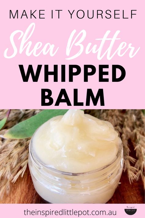 Recipes With Shea Butter, Whipped Lip Butter, Whipped Shea Butter Recipe Skin, Homesteading Kitchen, Beeswax Moisturizer, Diy Shea Butter, Shea Butter Whipped, Whipped Coconut Oil, Shea Butter Moisturizer