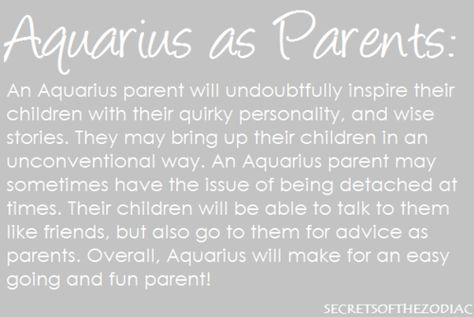 It's too bad that I'll never get to be a parent :( Aquarius Girl, Zodiac Aquarius, Aquarius Truths, Aquarius Life, Aquarius Traits, Astrology Aquarius, Aquarius Quotes, Aquarius Horoscope, Aquarius Woman