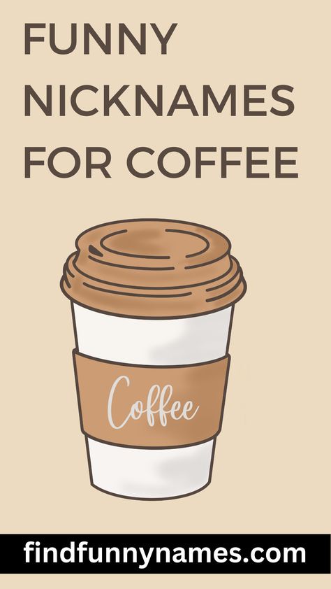 Do you need a hilarious nickname for your favorite cup of coffee? Look no further! Check out our list of funny nicknames for coffee and start calling your coffee something unique and fun! #FunnyNicknamesForCoffee #CoffeeLover #CaffeineAddict #CoffeeTime #funnynames #memes #names Coffee Related Names, Funny Coffee Shop Names, Coffee Drink Names Creative, Coffee Username Ideas, Coffee Names Ideas, Coffee Shop Names Ideas Unique, Food Nicknames, Coffee Shop Names Ideas, Coffee Aesthetic Photography