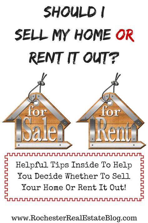 Should I Sell My Home Or Rent It Out? http://www.rochesterrealestateblog.com/sell-my-home-or-rent-it-out/ Should I Sell Or Rent My House, Renting Your Home Out, Renting Out Your House, Sell My House Fast, Sell My House, Real Estate Articles, Home Selling Tips, Real Estate Advice, Sell Your House Fast