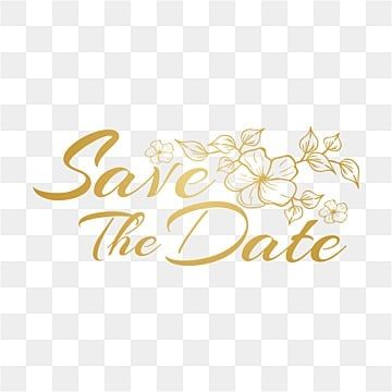 save the date,gold,flowers,ornament,floral,wedding,invitation,golden,luxury,greeting card,line,style Save The Date Png Templates, Wedding Elements Vector, Save The Date Templates Design, Save The Date Background Design, Save The Date Ideas For Weddings, Save The Date Png, Nikah Invitation, Save The Date Birthday, Pin Pictures