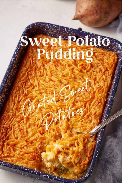 Grated Sweet Potato Pudding, Sweet Potato Pudding, Raw Sweet Potato, Sweet Potato Dishes, Potato Pudding, Canning Sweet Potatoes, Delicious Sides, Baked Potato Recipes, Potato Recipes Side Dishes