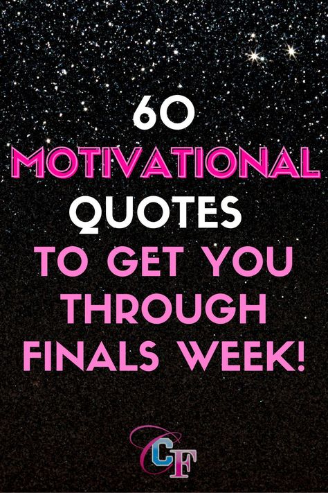 Finals Week Quotes Encouragement, Quotes For Finals Week, Affirmations For Finals Week, College Finals Quotes, Final Exam Quotes Motivation, Finals Week Motivation, Exam Wishes Quotes, Final Exam Quotes, Finals Week College