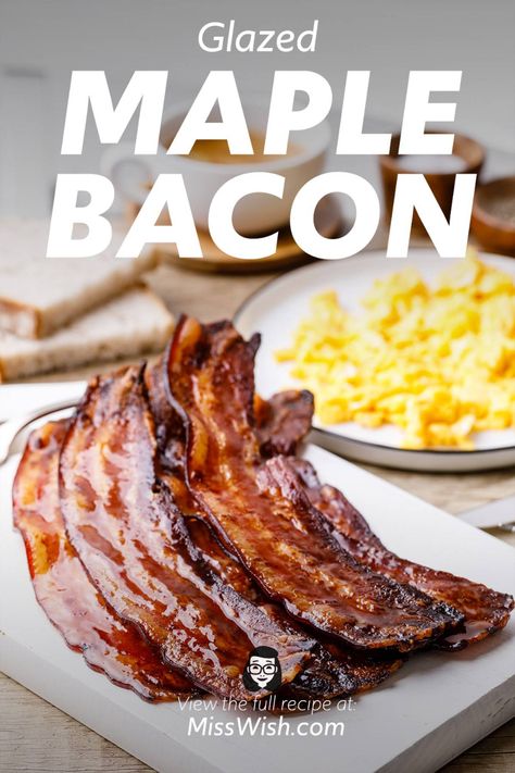 Maple Glazed Oven-Baked Candied Bacon - Miss Wish Maple Candied Bacon Recipe, Oven Baked Bacon, Bacon In The Oven, Pork Loin Recipes, Best Oven, Cooking Bacon, Baked Bacon, Bacon Breakfast, Candied Bacon