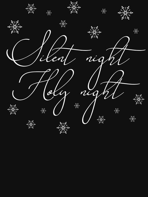 "Silent night Holy night, Christmas carol" Active T-Shirt by CherryliciousCo | Redbubble Night Words, Silent Night Holy Night, Night Christmas, Holy Night, Silent Night, Best Christmas, Christmas Carol, Christmas Fun, Most Popular