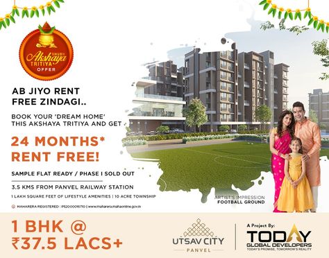 Book your 'Dream Home' This Akshay Tritiya and get 24 Months Rent Free!!  Utsav City, Panvel  Book Now!!! 1 BHK at Rs. 37.5 Lacs+  Sample Flat Ready / Phase 1 Sold Out  #TodayGlobalDevelopers #UtsavCity #Panvel #RealEstate #NaviMumbai #Residential #Homes #AkshayaTritiya #RentFreeHomes Akshay Tritiya Real Estate Ads, Akshay Tritiya, Akshaya Tritiya, Festival Post, Brochure Ideas, Real Estate Ads, Navi Mumbai, Real Estate Flyers, Real Estate Houses