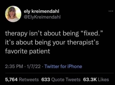 100 Plus Funny Memes My Therapist Didn’t Like - SPN Funny Therapist Quotes, Funny Therapist, Therapist Quotes, Therapist Humor, Ap Physics, Therapy Humor, Clinical Social Work, Crazy Person, Mommy Quotes