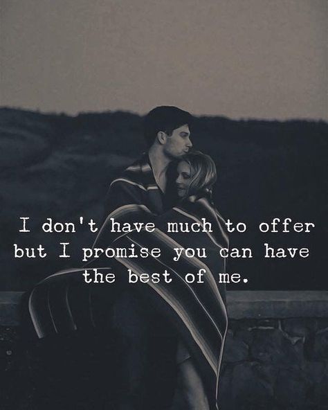 I don't have much to offer but I promise you can the best of me love love quotes quotes quote love images love pic Lyf Quotes, Promise Quotes, Quotes For Your Boyfriend, Romantic Notes, Quotes Board, Inspire Quotes, Soulmate Love Quotes, Dear Future