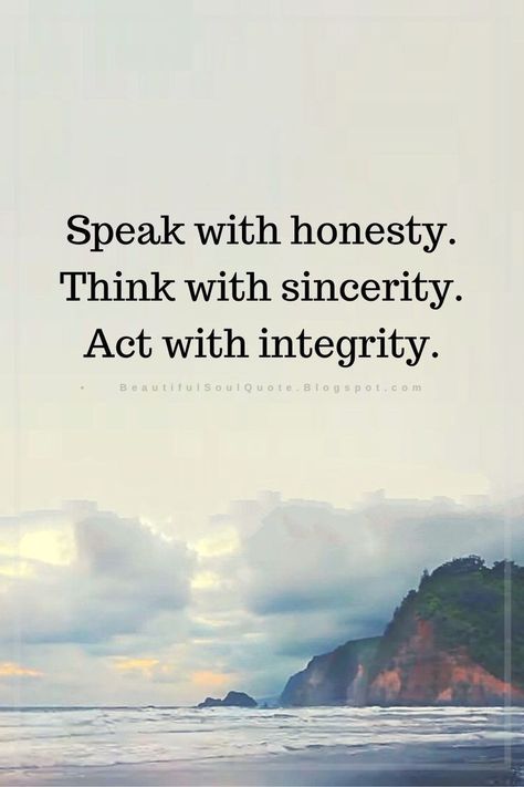 Beautiful Soul Quotes, Integrity Quotes, Honesty Quotes, Morals Quotes, Interesting Thoughts, Jehovah Witness Quotes, Honest Quotes, Light Quotes, Inspirational Verses