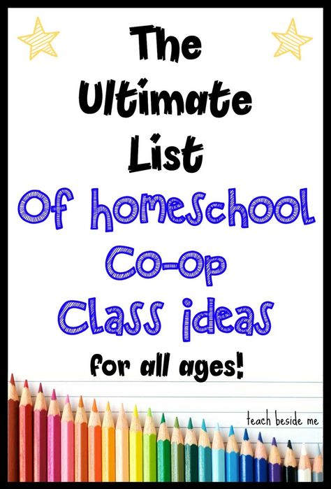 Homeschool Co-op Class Ideas ~ The Ultimate List! Homeschool Group Activities, Homeschool Coop, Homeschooling Resources, Homeschool Elementary, Homeschool Education, How To Start Homeschooling, Homeschooling Ideas, Homeschool Kindergarten, Homeschool Life