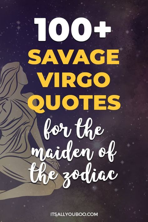 100+ Beautiful and Savage Virgo Quotes for the Maiden of the Zodiac with an illustration of Virgo Virgo Women Quotes, September Virgo Woman, Funny Virgo Quotes Hilarious, Virgo Quotes Facts Women, Virgo Sayings, Virgo Qualities, Funny Virgo Quotes, Funny Virgo, August Virgo