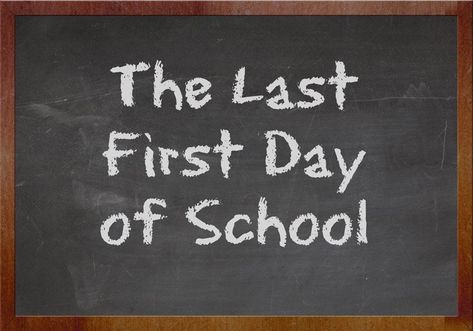 The Last First Day of School Senior First Day, Last First Day Of School, High School Plays, School Awards, The End Of An Era, School Schedule, End Of An Era, School Calendar, Kindergarten First Day