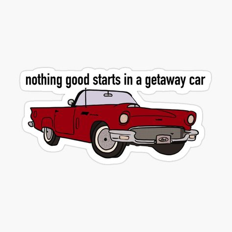 Getaway Car Sticker, Funny Laptop Stickers, Car Sticker Design, Taylor Swift Tour Outfits, I M Bored, Getaway Car, Red Bubble, Car Magnets, Car Sticker