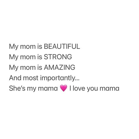 Quotes For A Mother, The Best Mom Quotes, Love My Mom Quotes, Make You Happy Quotes, Best Mom Quotes, Love You Mom Quotes, Dear Mama, Inspirational Quotes For Moms