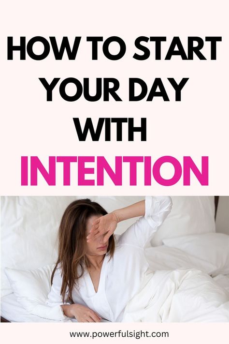 How To Start Your Day With Intention Be More Intentional, Daily Life Hacks, Mentally Strong, Increase Productivity, Self Improvement Tips, Wellness Tips, Achieve Your Goals, Best Self, Personal Growth