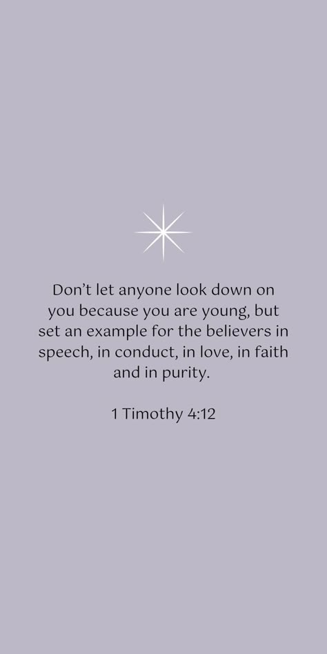 1st Timothy 4:12, 1timothy 4 12, 1 Timothy 4 12 Wallpaper, Bible Verse To Start The Day, Timothy Bible Verses, Good Bible Verses To Start Your Day, Timothy Bible, Strength Quotes God, Ceo Quotes