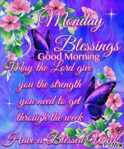 Monday Morning Blessing, Monday Inspirational Quotes, Monday Greetings, Have A Blessed Week, Happy Monday Quotes, Monday Morning Quotes, Good Monday Morning, Sending Prayers, Blessed Week