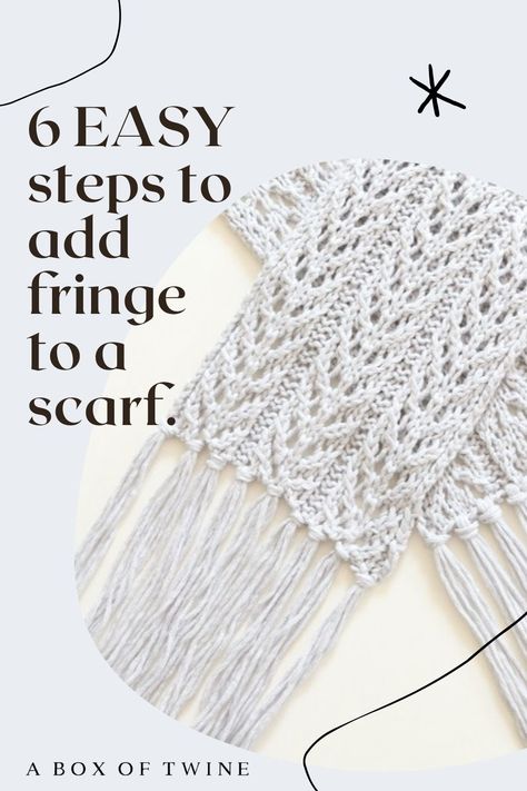 How to Add Fringe to a Scarf - A BOX OF TWINE Diy Knitting Projects, Knitted Headband Free Pattern, Etsy Knitting Patterns, Knit Headband Pattern, Simple Scarf, Scarf Yarn, Crochet Fringe, Woven Scarves, Shawl Patterns