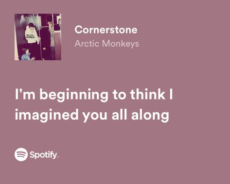 Cornerstone Lyrics, Cornerstone Arctic Monkeys, Powerful Lyrics, Arctic Monkeys Lyrics, Meaningful Lyrics, Artic Monkeys, Favorite Lyrics, Lyrics Aesthetic, Cool Lyrics