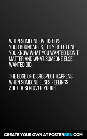 When someone oversteps your boundaries, they're letting you know what you wanted didn't matter and what someone else wanted did. The edge of disrespect happens when someone elses feelings are chosen over yours. The Level Of Disrespect Quotes, Feel Disrespected Quotes, Boundaries Disrespect, Disrespect Boundaries Quotes, Family Overstepping Boundaries Quotes, Disrespected Boundaries, The Disrespect Is The Closure, When Someone Lets You Down, Disrespecting Boundaries Quotes