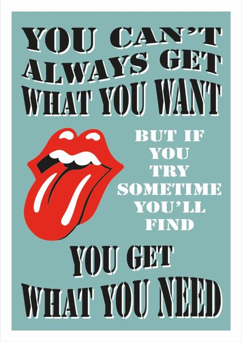 Rolling Stones Lyrics, Rolling Stones Songs, Rolling Stones Logo, Music Art Print, Lyric Prints, Pop Songs, Get What You Want, Rock Legends, Teaching Music