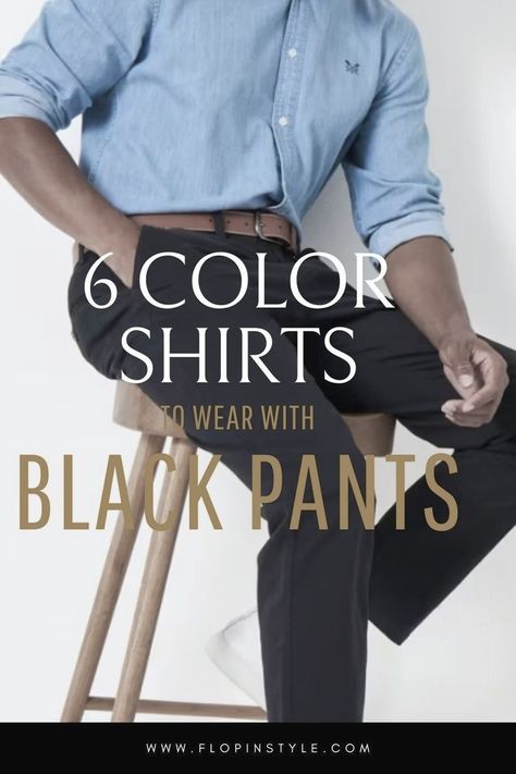 Black pants are a must-have in any man's wardrobe, but what color shirts should you pair with them? Discover fashion color combinations that work best with black pants, including styling tips for both casual and formal outfits. Upgrade your black pants outfits today with the right choices. Learn more at flopinstyle.com Black Suit Pants Outfit Men, Formal Black Pants Outfit Men, Black Pants Combination, Formal Pant Shirt For Men, Formal Dinner Outfit Men, Black Chinos Men Outfits, Shirt Pant Combination Men, Mens Black Outfit, Pant Shirt Combination Men