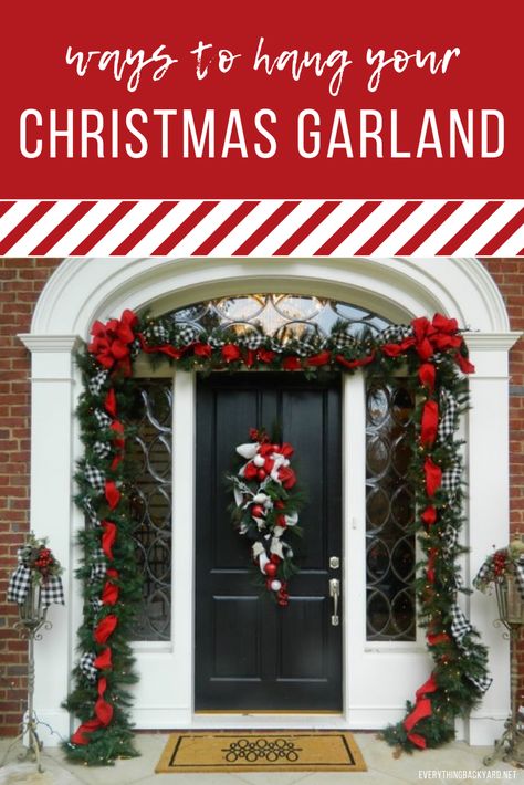 Helpful Ways to Hang Your Outdoor Christmas Garland Hanging Garland Around Front Door, Best Way To Hang Garland Around Door, Diy Front Door Garland Outdoor Christmas, How To Attach Garland Around Front Door, Christmas Garland Archway Ideas, Christmas Garland Ideas Outdoor, Hanging Garland Around Door, Outdoor Christmas Garland Front Doors, How To Hang Garland Around Front Door