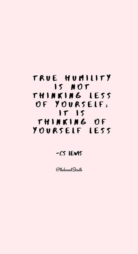 Humility Quotes, Quotes Phone Wallpaper, Best Encouraging Quotes, Lewis Quotes, Background Quotes, Cs Lewis Quotes, Phone Backgrounds Quotes, Wallpaper Instagram, Famous Movie Quotes