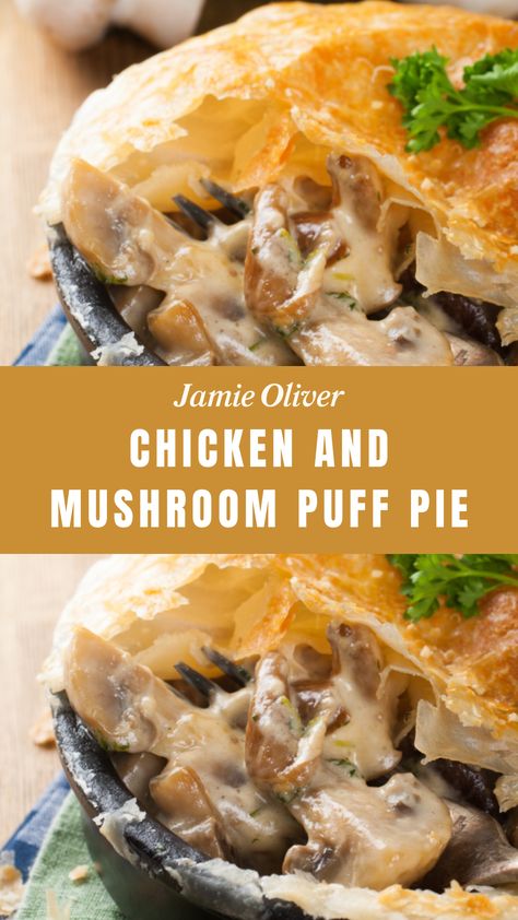 Jamie Oliver Chicken And Mushroom Puff Pie Chicken Mushroom Pot Pie, Skinless Boneless Chicken Thighs, Jamie Oliver Chicken, Puff Pastry Chicken, Chicken Puffs, Chicken And Mushroom Pie, Chicken Pie Recipe, Mushroom Pie, Chicken And Mushroom