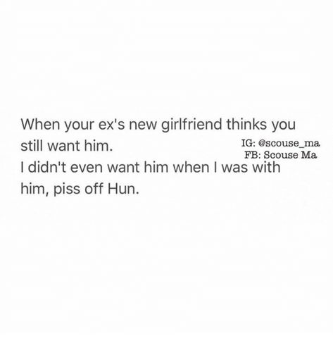 Jerk Quotes, Ex Girlfriend Quotes, Girlfriend Quotes Funny, Ex Memes, Get Ex Back, Ex Boyfriend Quotes, Ex Quotes, Girlfriend Quotes, Savage Quotes