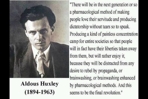 Prophetic Huxley Huxley Quotes, Aldous Huxley Quotes, And So It Begins, Aldous Huxley, Big Pharma, Brave New World, Hiroshima, Quotable Quotes, Think About It