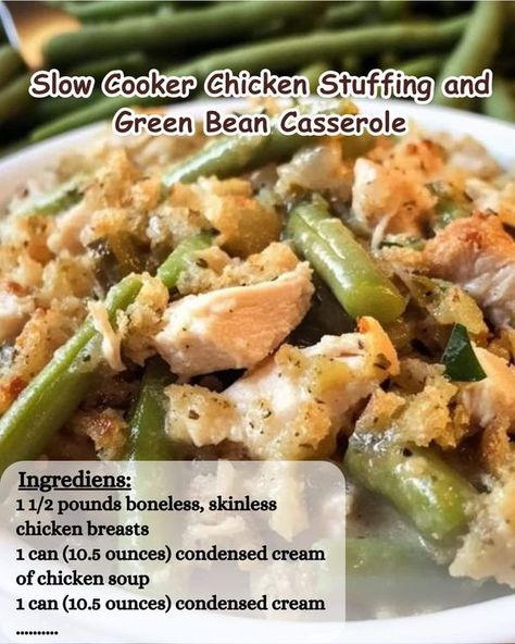 Slow Cooker Chicken Dressing Green Bean Casserole, Slow Cooker Chicken Green Bean Casserole, Crockpot Chicken Stuffing Green Beans, Stuffing Chicken Casserole Crockpot, Slow Cooker Chicken Stuffing, Stovetop Stuffing Chicken, Crockpot Chicken Casserole, Green Bean Casserole Ingredients, Beans Recipe Crockpot