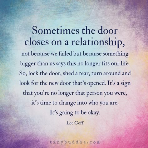 Sometimes the door closes on a relationship, not because we failed but because something bigger than us says this no longer fits our life. Moving On Quotes New Beginnings, Quotes Arabic, Tiny Buddha, Prayer Verses, Buddha Quotes, Breakup Quotes, Quotes About Moving On, Healing Quotes, Self Love Quotes