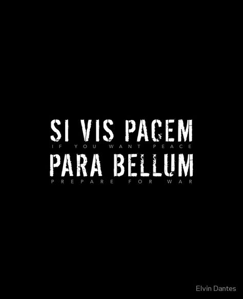 Latin Quote: Si Vis Pacem Para Bellum ... Latin Phrases Tattoo Men, Latin Phrase Tattoos, Latin Quote Tattoos, Latin Tattoo, Abstract Tattoo Ideas, Inspirational Tattoo, Phrase Tattoos, Latin Quotes, Silence Quotes