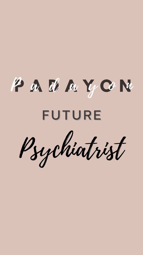 Psychiatry Wallpaper, Wallpaper For Psychology Students, Padayon Future Psychologist Wallpaper, Padayon Future Psychologist, Psychiatrist Motivation, Future Psychologist Wallpaper, Future Psychiatrist Aesthetic, Psychiatrist Wallpaper, Psychology Student Aesthetic Wallpaper