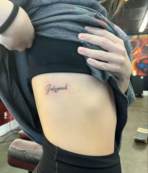 Godspeed Tattoo On Ribs, Rib Cage Tattoo Women, Godspeed Rib Tattoo, Rip Cage Tattoo Women, Tattoos On Rib Cage, Tattoo Ideas Female Ribs, God Speed Tattoo, Rib Cage Tattoos For Women, Speed Tattoo