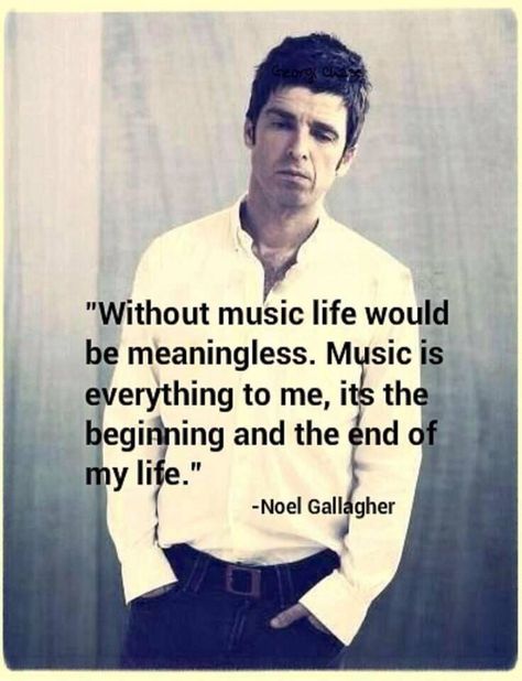 Noel Gallagher, Music Is Life, Oasis, Ecards, Memes, Quotes, Music, E Cards