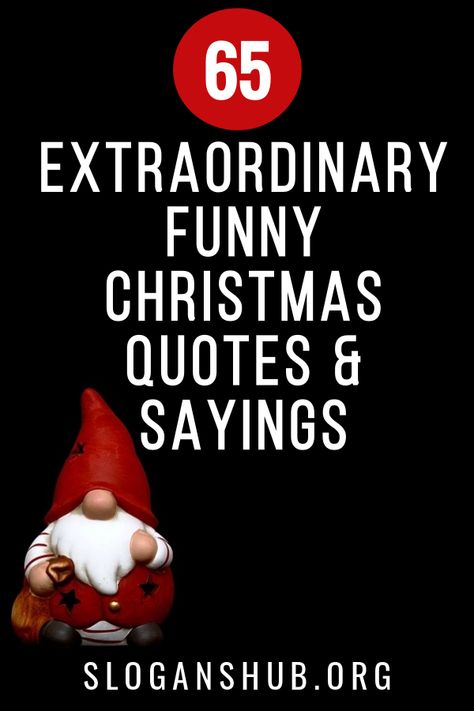 Below is a list of 65 Extraordinary Funny Christmas Quotes & Sayings To Keep You Laughing Until The New Year. #Quotes #Sayings #FunnyQuotes #FunnyChristmasQuotes Funny Christmas Greetings Messages, Sassy Holiday Quotes, Funny Christmas Messages For Cards, Funny Winter Sayings, Funny Christmas Message Board, Christmas Sayings Funny, Funny Christmas Signs And Sayings, Christmas Sayings And Quotes Short, Christmas Sayings Signs