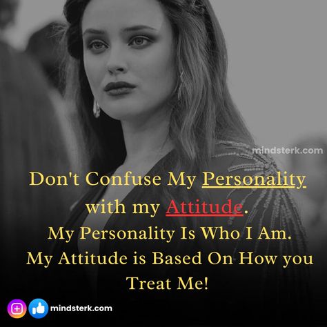 Don't Confuse My Personality with my Attitude. My Personality Is Who I Am. My Attitude is Based On How you Treat Me! #mindsterk #inspirationquotes #AchievingSuccess #meaningoflife #Keepgoingforward #selfhelpquotes My Attitude Is Based On How You Treat Me, Beautiful Night Sky, My Attitude, My Personality, Beautiful Night, Meaning Of Life, Achieve Success, Keep Going, Night Sky