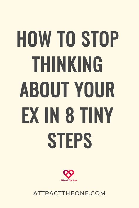 How to stop thinking about your ex in 8 tiny steps. Missing An Ex, Getting Over A Breakup, How To Stop Thinking, Moving On After A Breakup, How To Move On, Get Over Your Ex, Move On Quotes, Breakup Advice, Tiny Steps