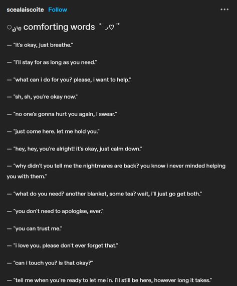 Comfort Sentences, Otp Prompts Comfort, Comforting Writing Prompts, Comfort Characters Scenarios, Script Prompts, Traumatized Character Prompts, Comfort Scenarios, Comfort Character Scenarios, Royalty Story Prompts