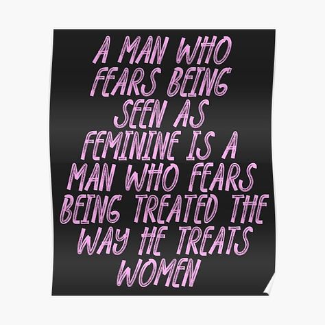 Fragile Masculinity Posters | Redbubble Fragile Masculinity, Feminist Humor, Tough Woman, Feminist Af, Posters For Sale, Strong Female, Sign Ideas, Equal Rights, Blank Walls