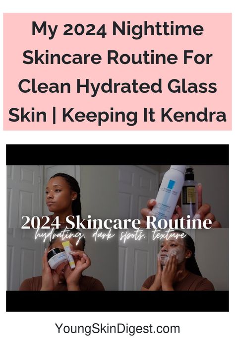 My 2024 Nighttime Skincare Routine For Clean Hydrated Glass Skin | Keeping It Kendra Skincare Routine Glass Skin, Clean Glowing Skin, Nighttime Skincare Routine, Skincare Ideas, Hydrating Skincare, Night Time Skin Care Routine, Nighttime Skincare, Skin Shine, Age Defying