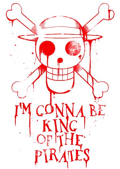 One Piece - Luffy quote "I'M GONNA BE KING OF THE PIRATES" King Of The Pirates, One Piece Quotes, One Piece Tattoos, Ken Tokyo Ghoul, The Pirate King, One Peace, The Pirates, Jolly Roger, Monkey D Luffy