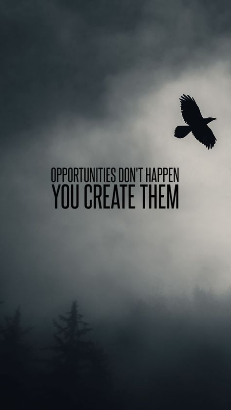 You Create Them - Motivational Wallpaper Inspirational Backgrounds, Positive Quotes Wallpaper, Discipline Quotes, Inspirational Quotes Wallpapers, Motivational Quotes Wallpaper, Self Inspirational Quotes, Motivational Wallpaper, Inspirational Wallpapers, Motivational Quotes For Success